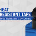 Heat Resistant Tape: Types, Temperature Ratings & Industrial Applications