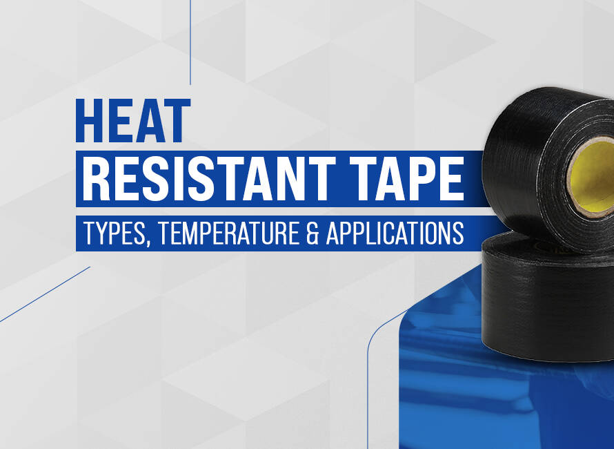 Heat Resistant Tape Manufacturer